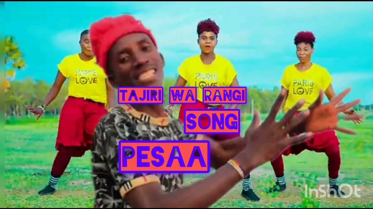 TAJIRI WA RANGI SONGI PESAA 0681993268