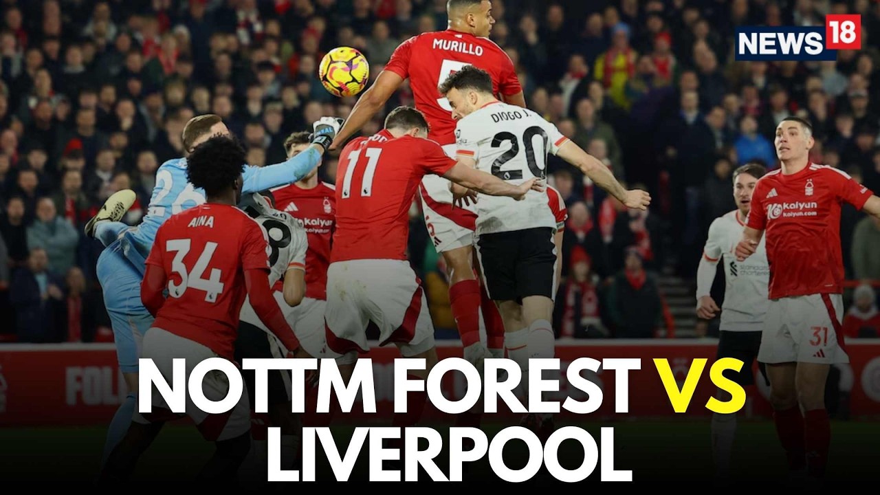 Nottingham Forest vs Liverpool LIVE | Primer League LIVE | Football Match | LIVE Score | N18G