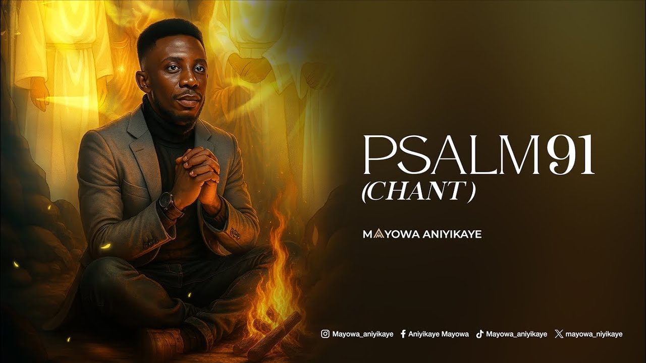 Mayowa Aniyikaye - Psalm 91(Chant)| Official Audio 