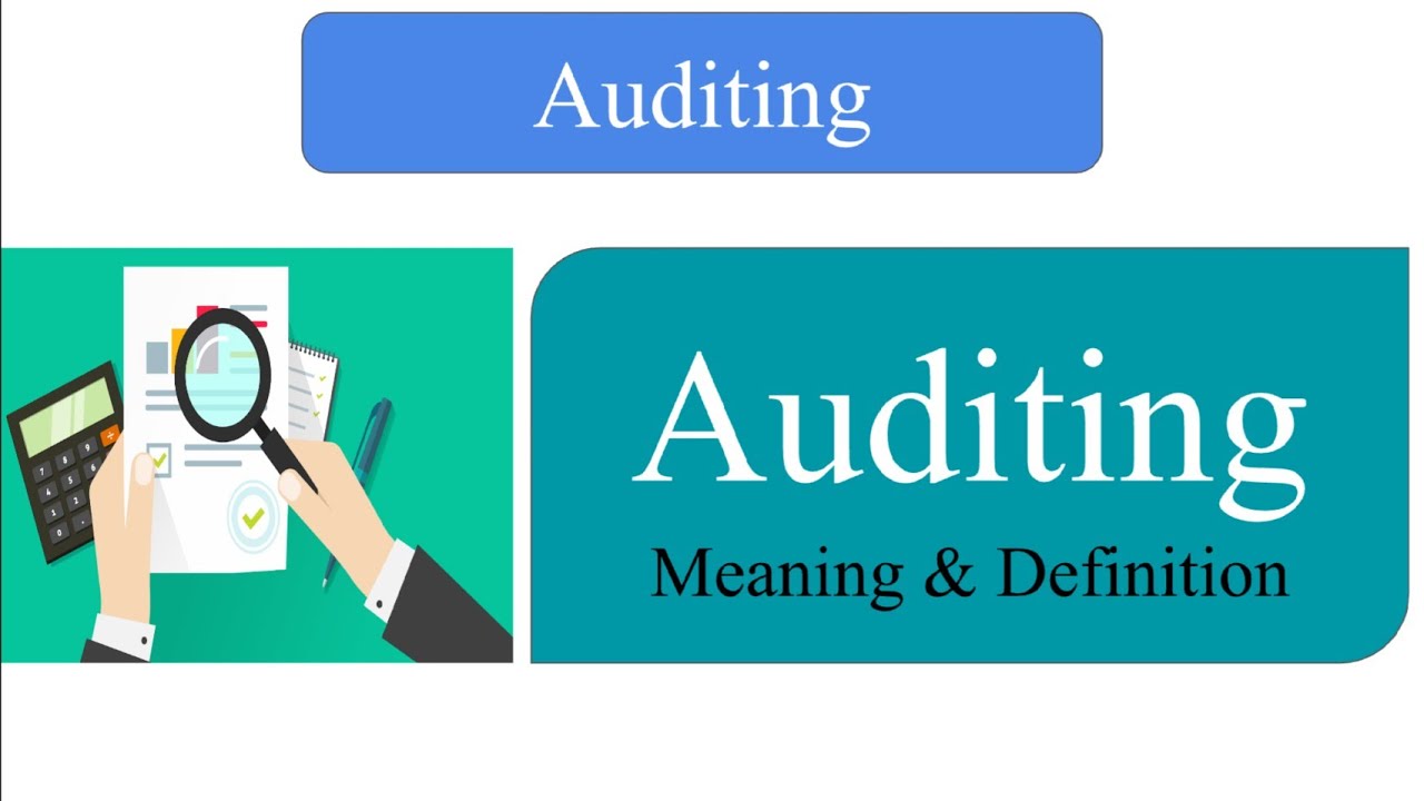 Auditing | Meaning, Definition and Objectives of Auditing | Dwivedi Guidance