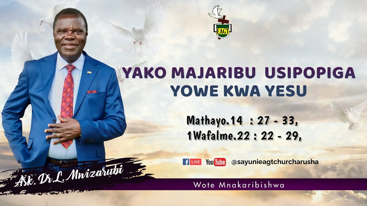 YAKO MAJARIBU AMBAYO USIPOPIGA YOWE KWA YESU,  MATHAYO 14 : 27 - 33
