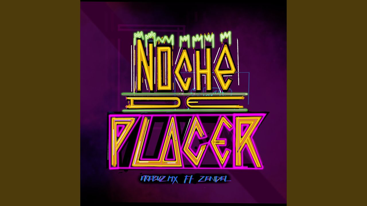 Noche De Placer (feat. Zendel)