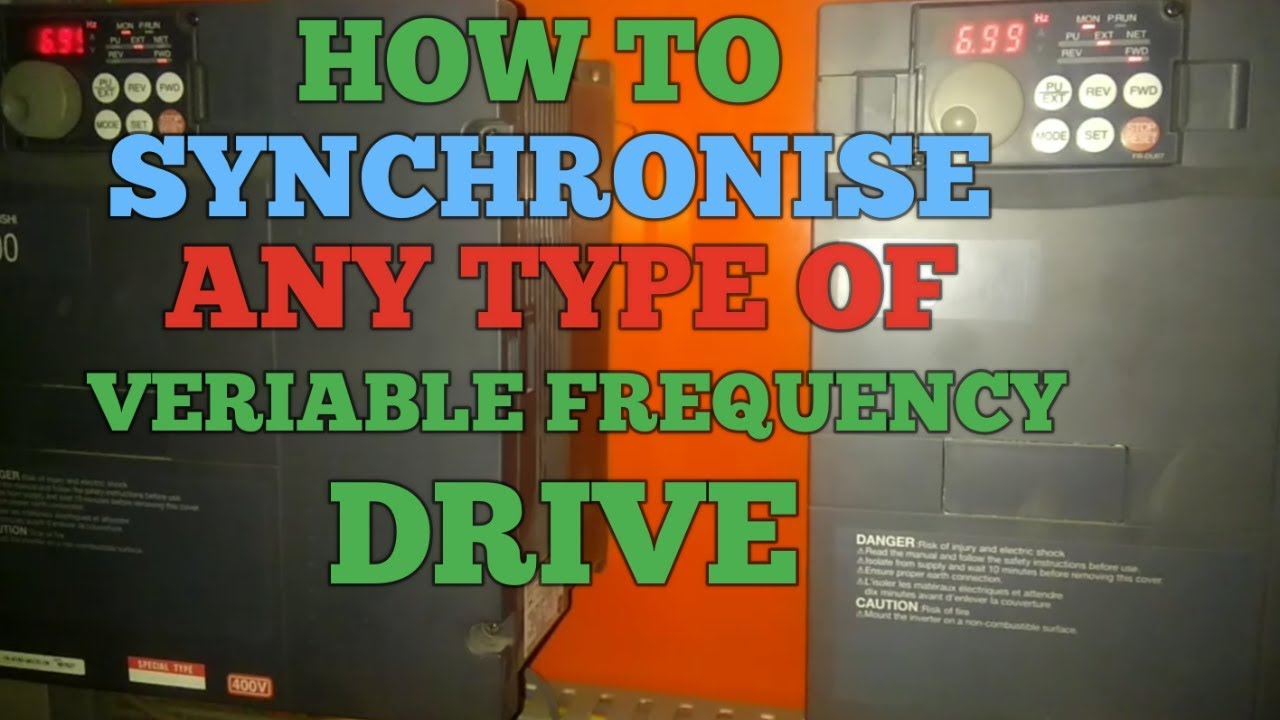 HOW TO SYNCHRONISE TWO VERIABLE FREQUENCY DRIVE OF 3 PHASE