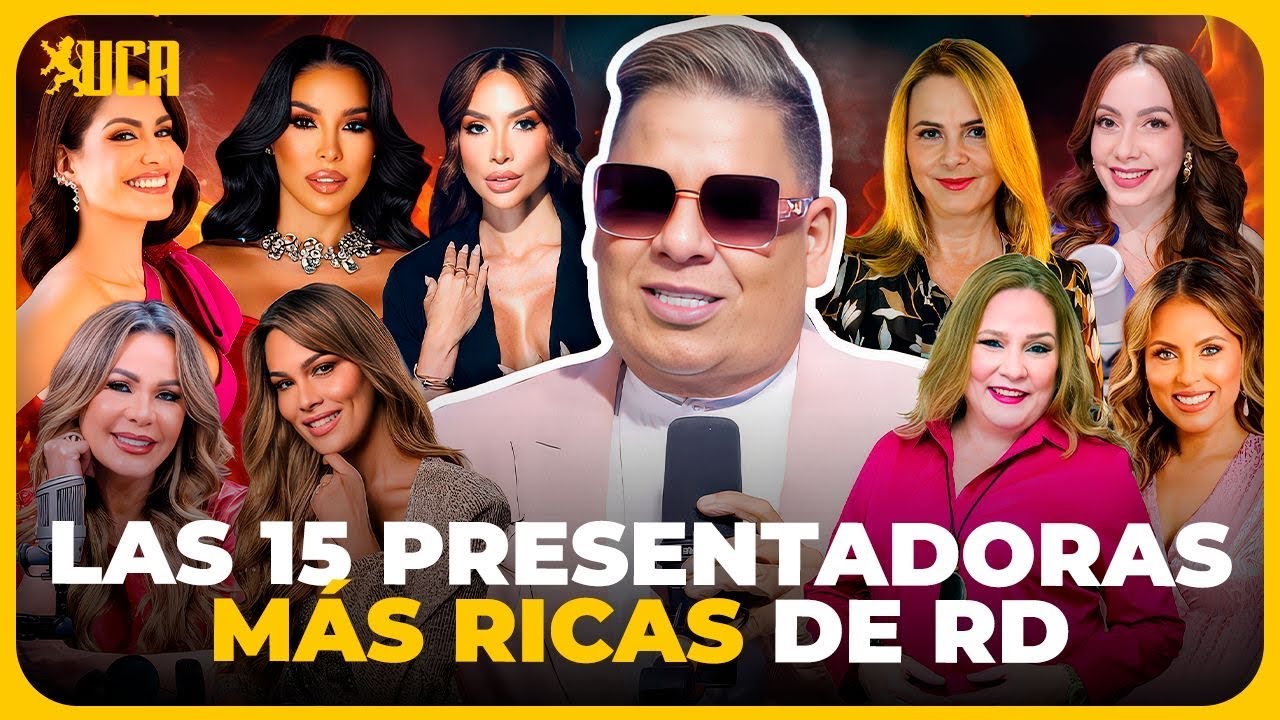 TOP: LAS 15 PRESENTADORAS MAS RICAS DE RD