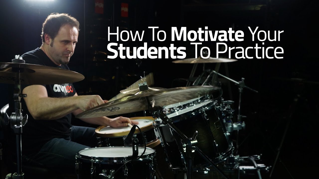 How To Motivate Your Drum Students To Practice - Drumeo