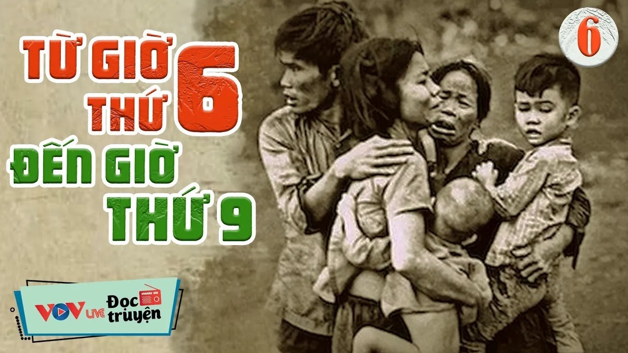 Tiểu Thuyết Chiến Tranh HAY NHẤT - Từ Giờ Thứ 6 Đến Giờ Thứ 9 - Tập _ Đọc Truyện Đêm Khuya Việt Nam