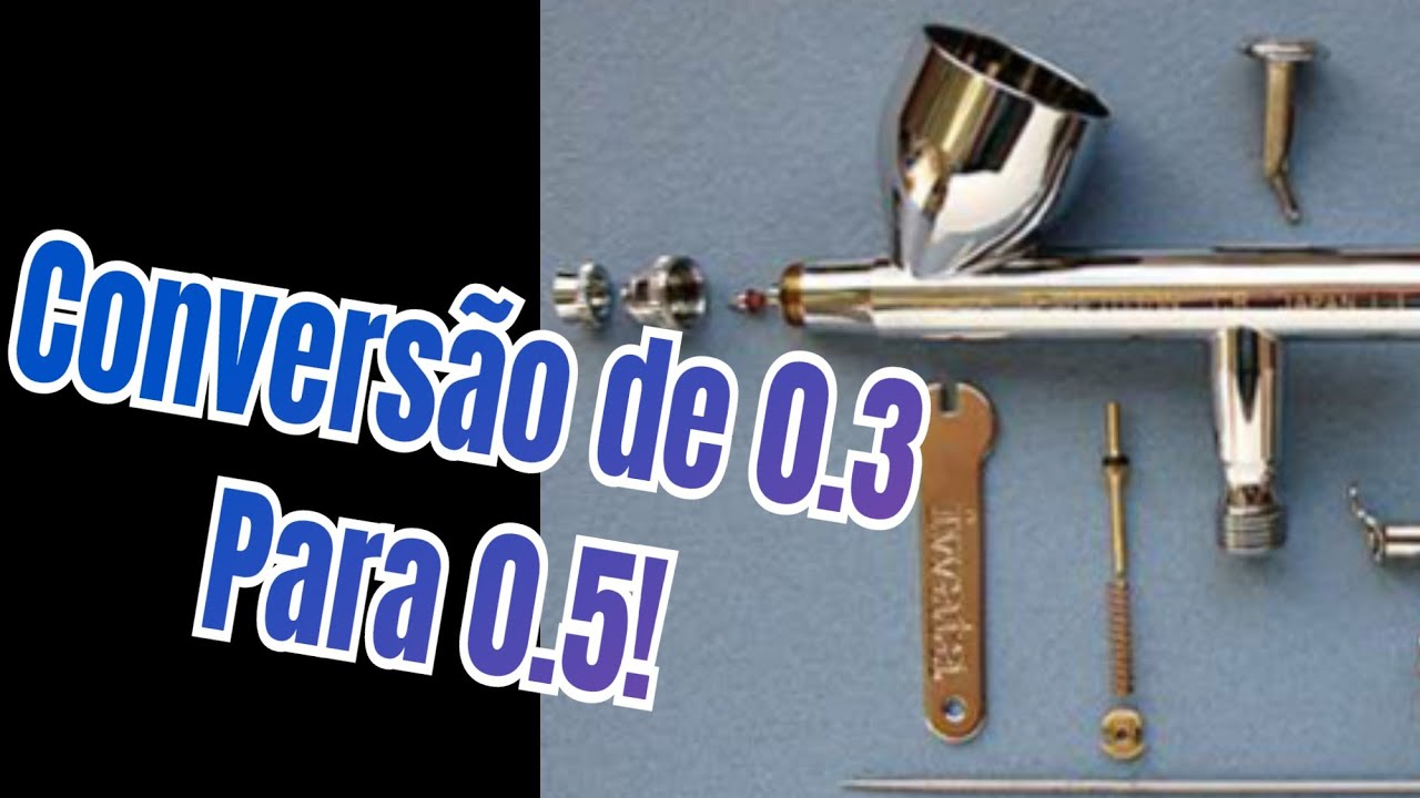 iwata Revolution conversão de 0.3 pra 0.5mm