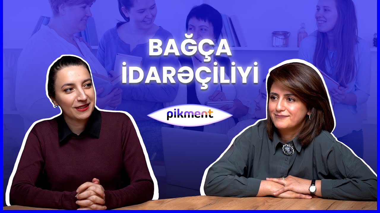 Bağ&ccedil;a idarə&ccedil;iliyi |Nilufər Mehdiyeva & Aynur Həkimova #bağ&ccedil;a #uşaq #pikment #bağ&ccedil;aidarə&ccedil;iliyi