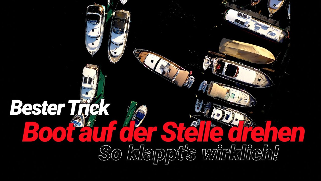 Bootstutorial: Im engen Hafen mit dem Boot auf der Stelle drehen? Genialer Trick ohne Bugstrahlruder