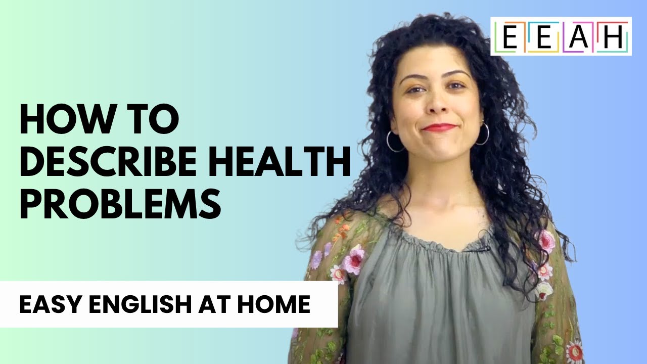 Elementary English #22: How to Describe Health Problems | Easy English at Home