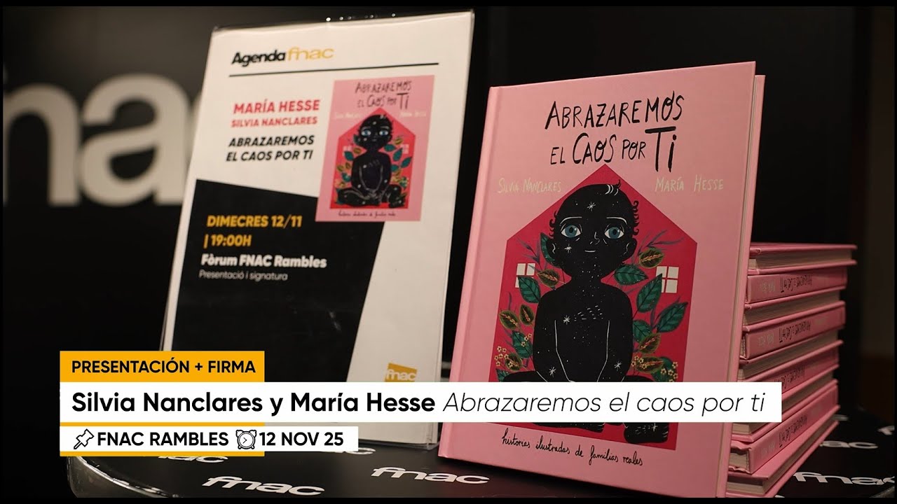Silvia Nanclares y María Hesse presentan 'Abrazaremos el caos por ti' en Fnac