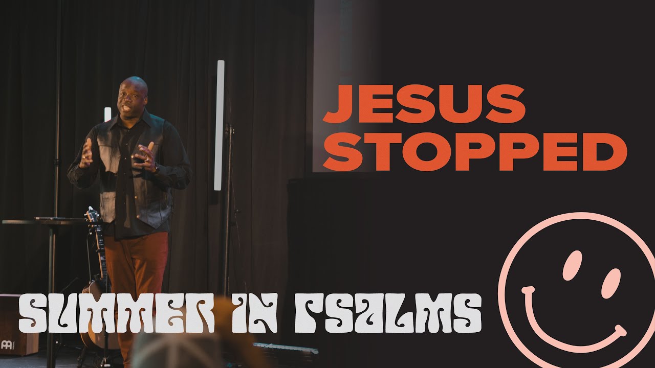 Jesus Stopped | Guest Speaker Pastor Charles Moodie