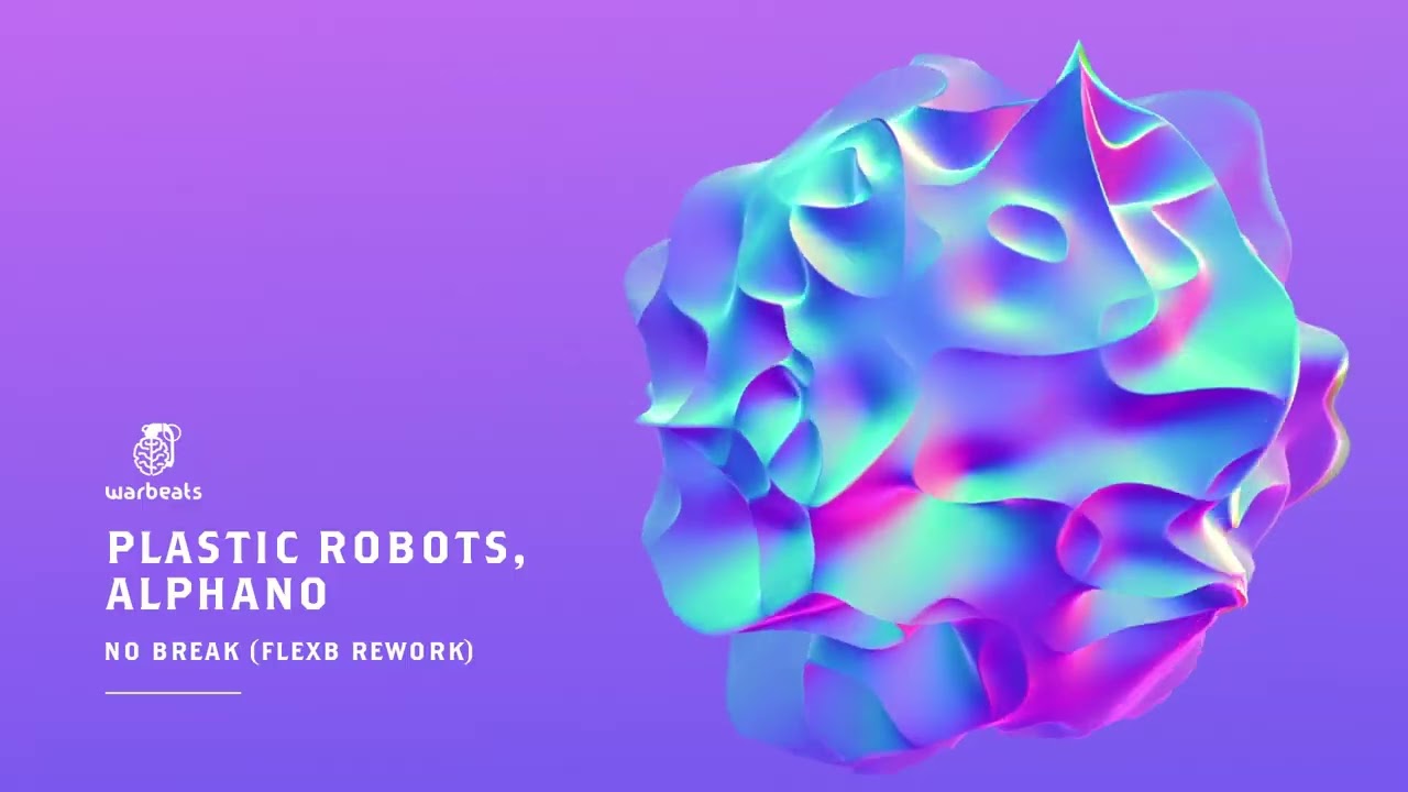 Plastic Robots, Alphano - No Break (FlexB Rework)