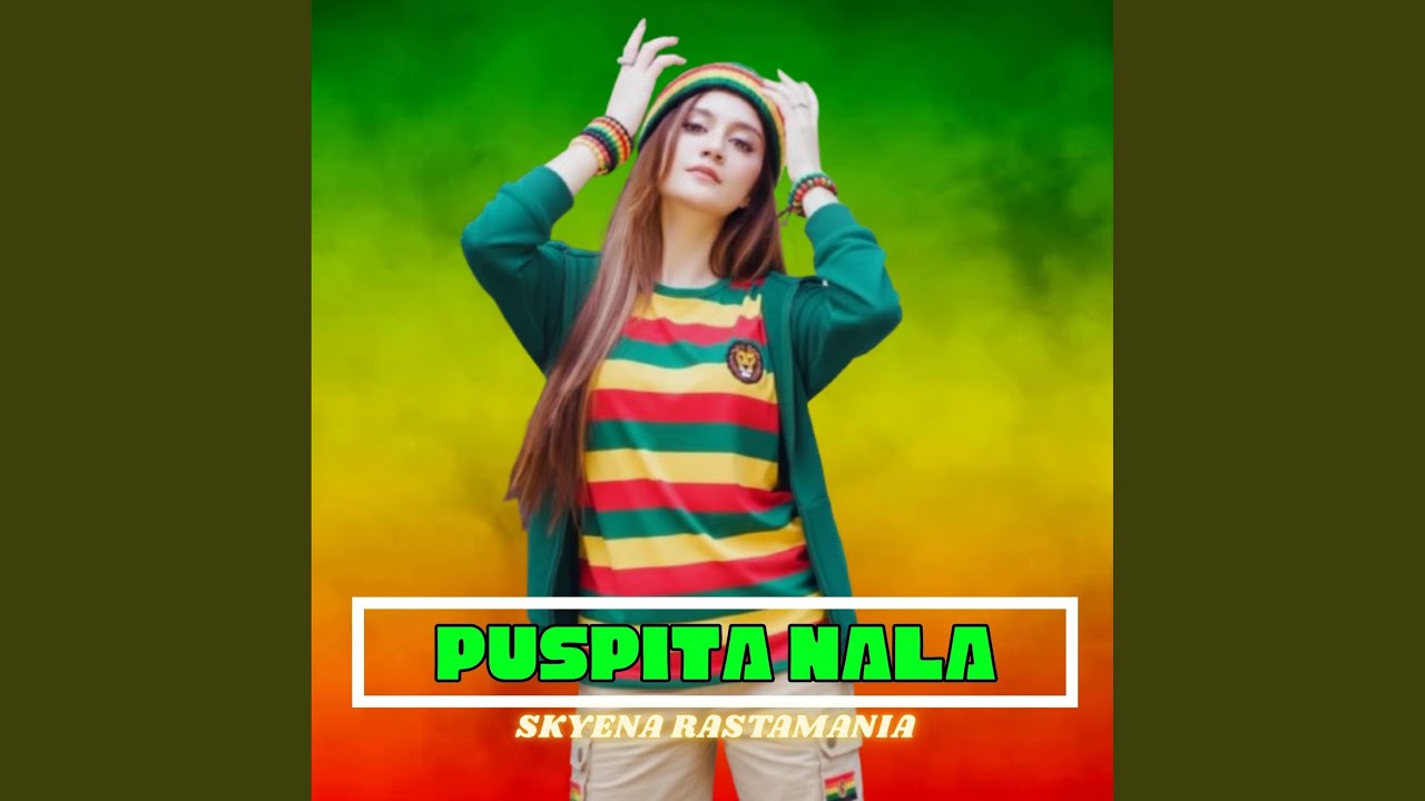 Puspita Nala (Ska Reggae)