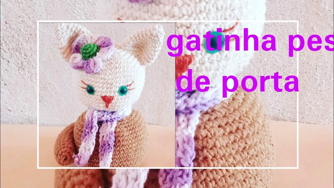 gatinha peso de porta de crochê parte 2
