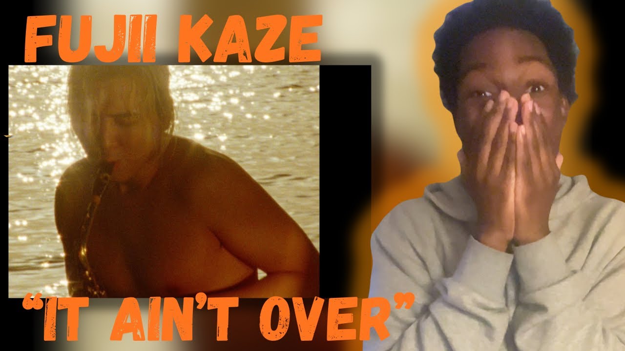 Fujii Kaze NEVER MISSES  | “It Ain’t Over” Music Video Reaction