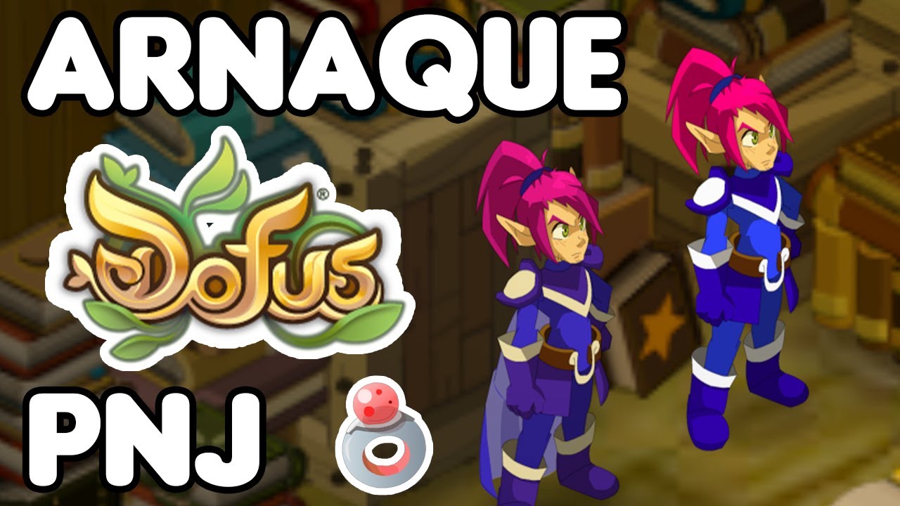 RENTRER dans un PNJ pour ARNAQUER des gens sur DOFUS !