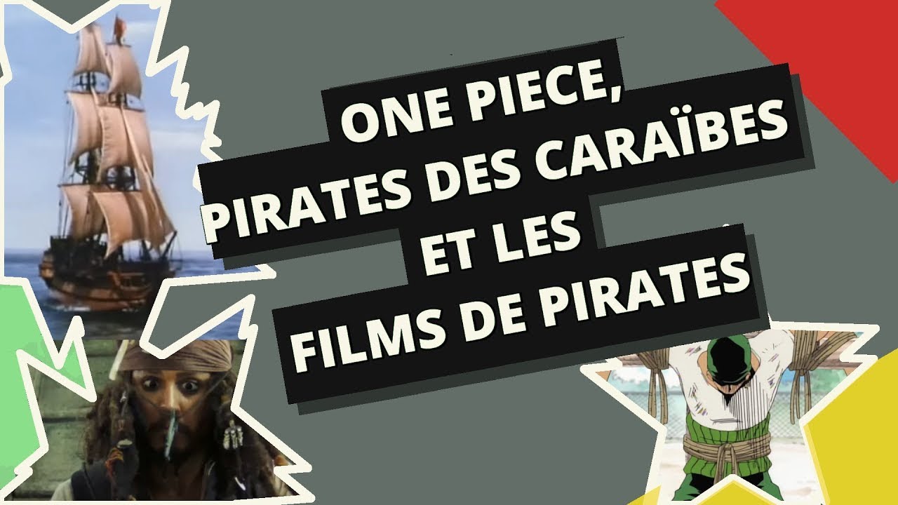 L'héritage des films de pirates dans One Piece et Pirates des Caraïbes