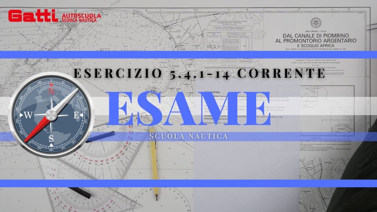 5.4.1-14 CORRENTE - ESAME PATENTE NAUTICA 2024 OLTRE LE 12 MIGLIA. NUOVO ESERCIZIO DI CARTEGGIO.