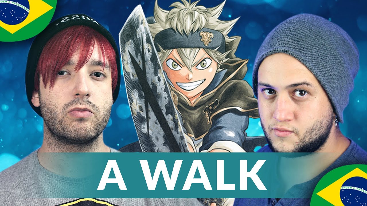 Black Clover Encerramento 12 em Português -A Walk