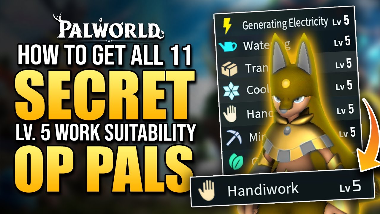 Palworld How To Get ALL 11 OP Lv.5 Work Suitability Pals // Best Base Pals (Hidden Level 5 Pals)