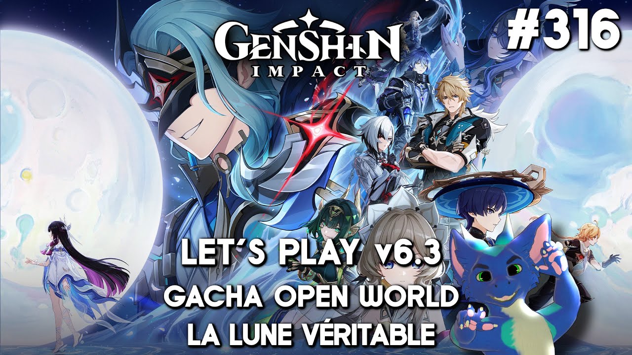 GENSHIN IMPACT FR Ver 6.3 [AR60] - Ep 316 - La Lune Véritable