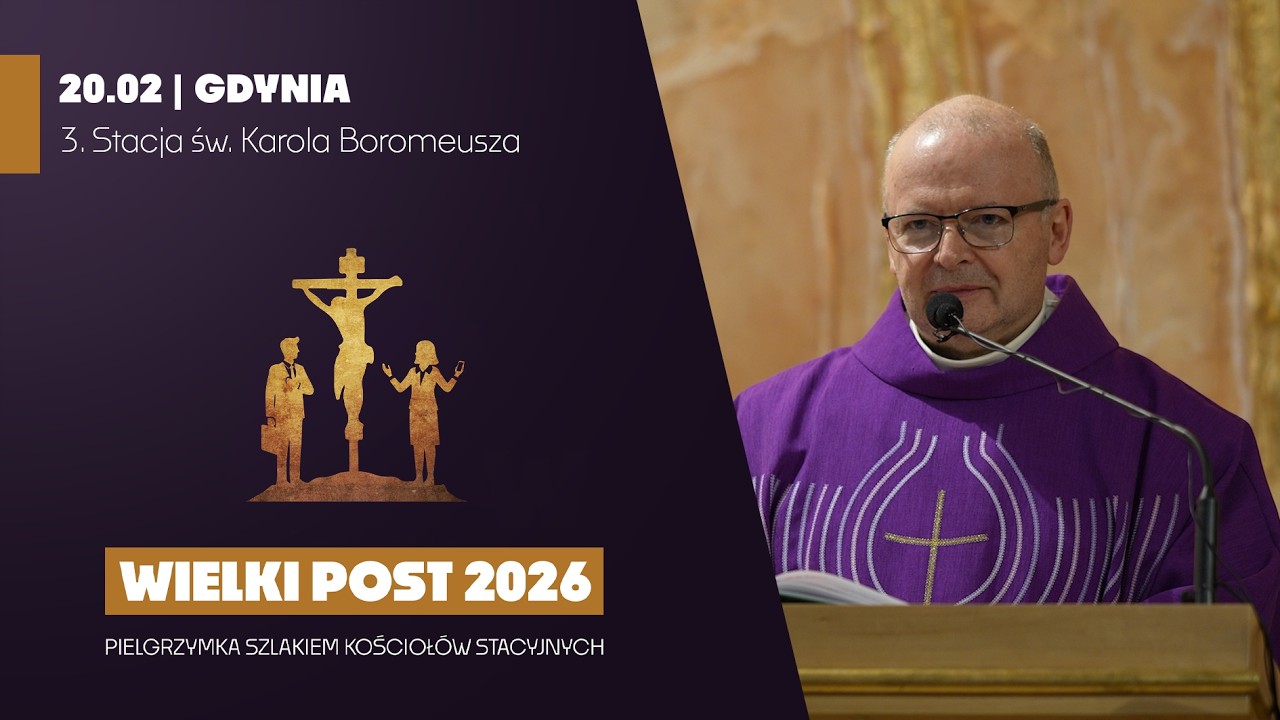 3. Stacja św. Karola Boromeusza, Gdynia | Homilia ks. Bogumiła Nowakowskiego