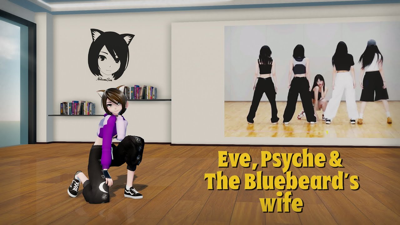 [MMD] LE SSERAFIM - Eve, Psyche & The Bluebeard's wife [WIP1]