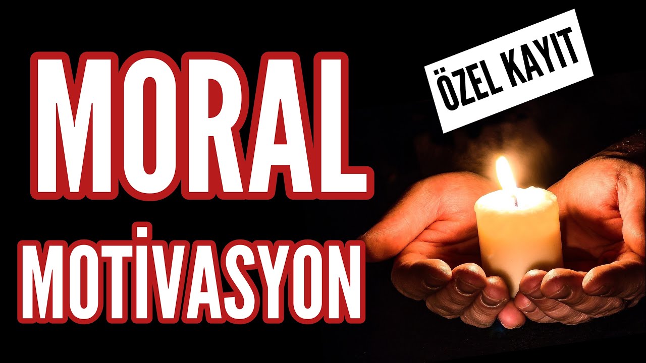 MORAL VE MOTİVASYON İLACINDIR ! | ÖZEL KAYIT (30 DAKİKA)