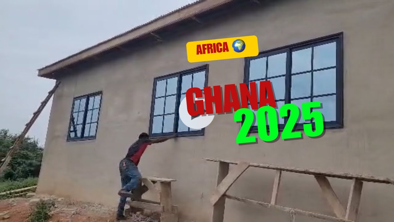 Building in Ghana 🇬🇭 Africa 2025!Windows are in!! Latest update on my Ghana 🇬🇭 Africa  build!!