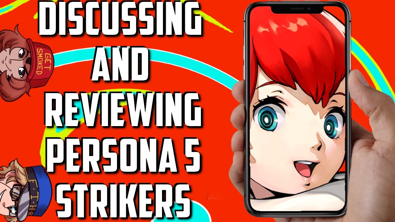 Discussing and Reviewing Persona 5 Strikers