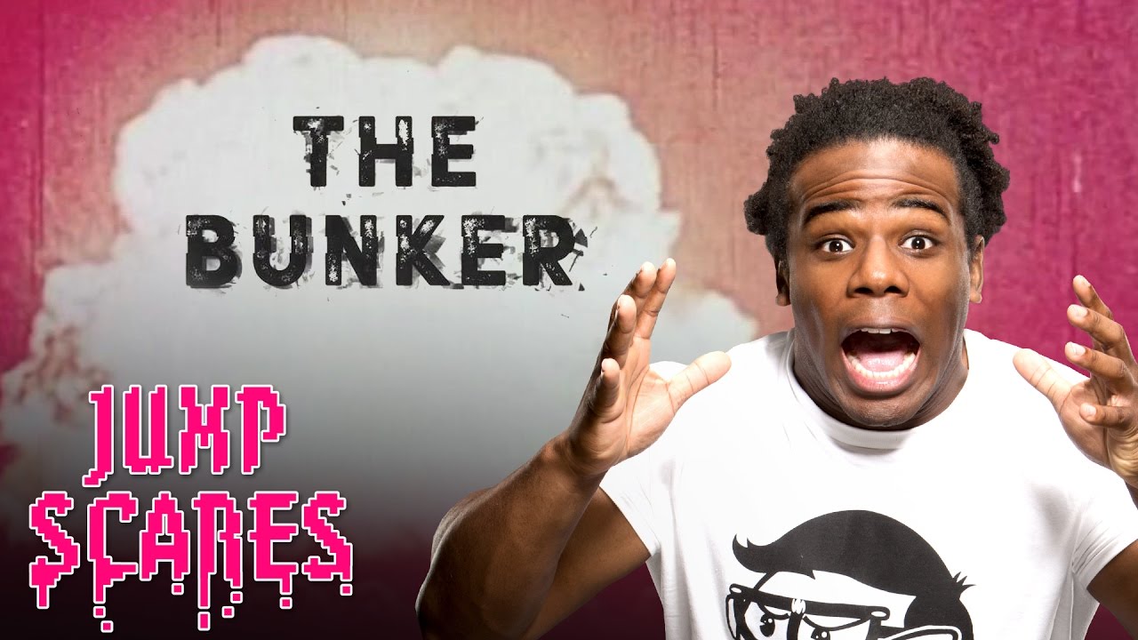 The Bunker: Nukes and Corpses and Vitamins - OH MY! — Jump Scares