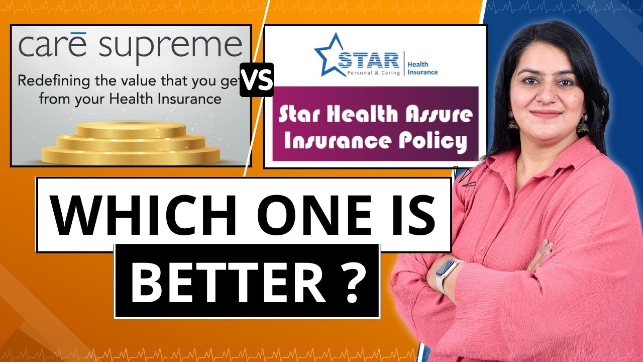 Star Health Assure Plan VS CARE Supreme | HEALTH INSURANCE COMPARISON | Gurleen Kaur Tikku