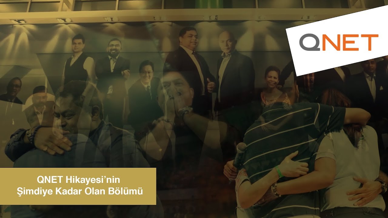 QNET Hikayesi'nin Şimdiye Kadar Olan Bölümü