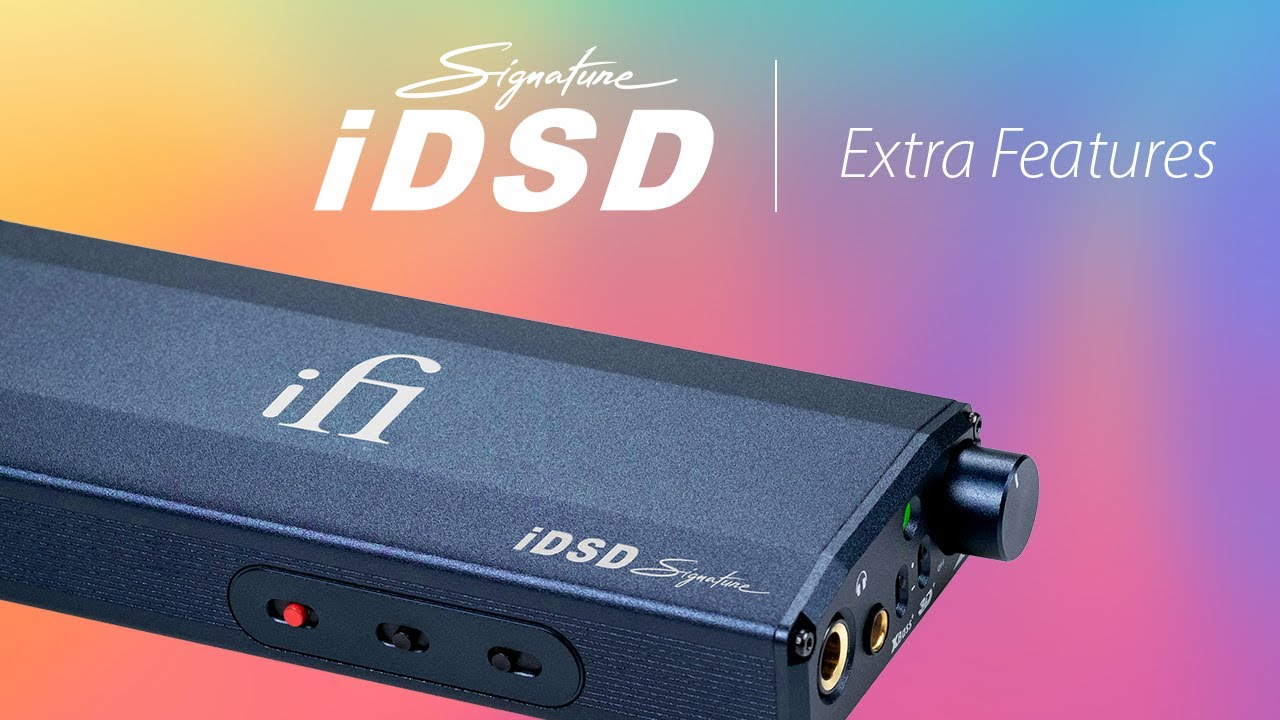micro iDSD Signature: Extra Features