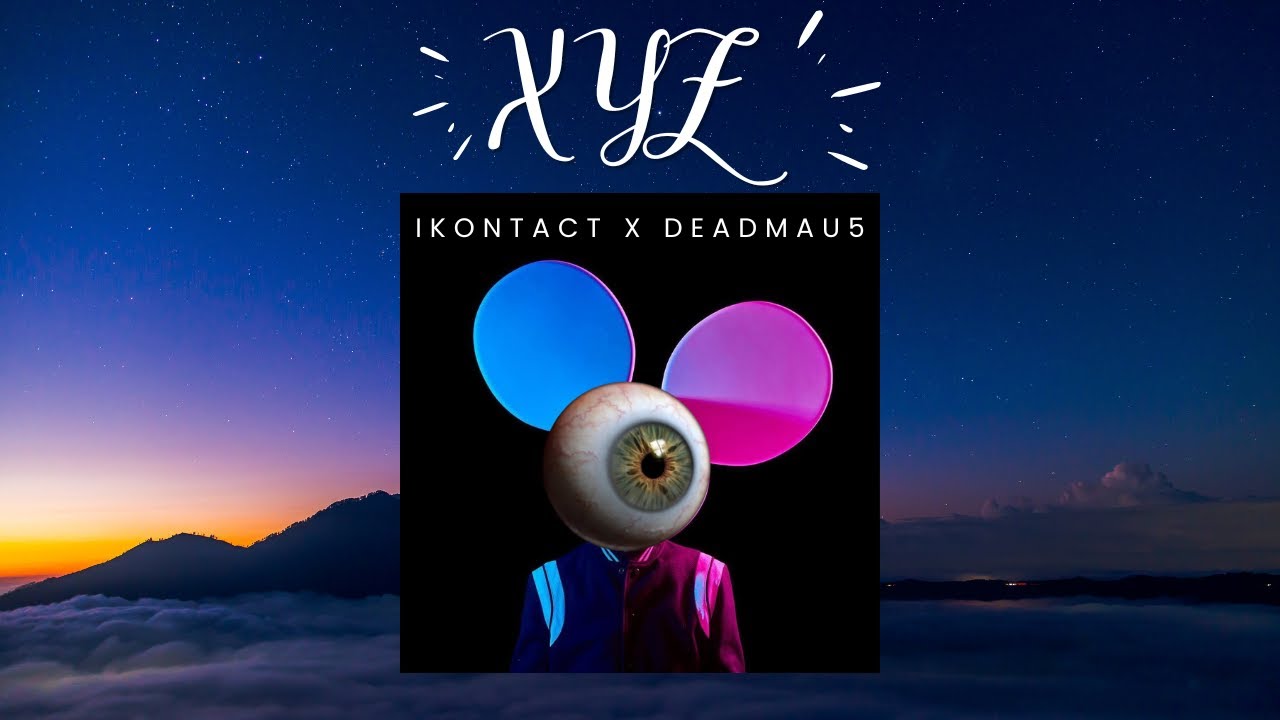 deadmau5 - XYZ (iKontact Remix)