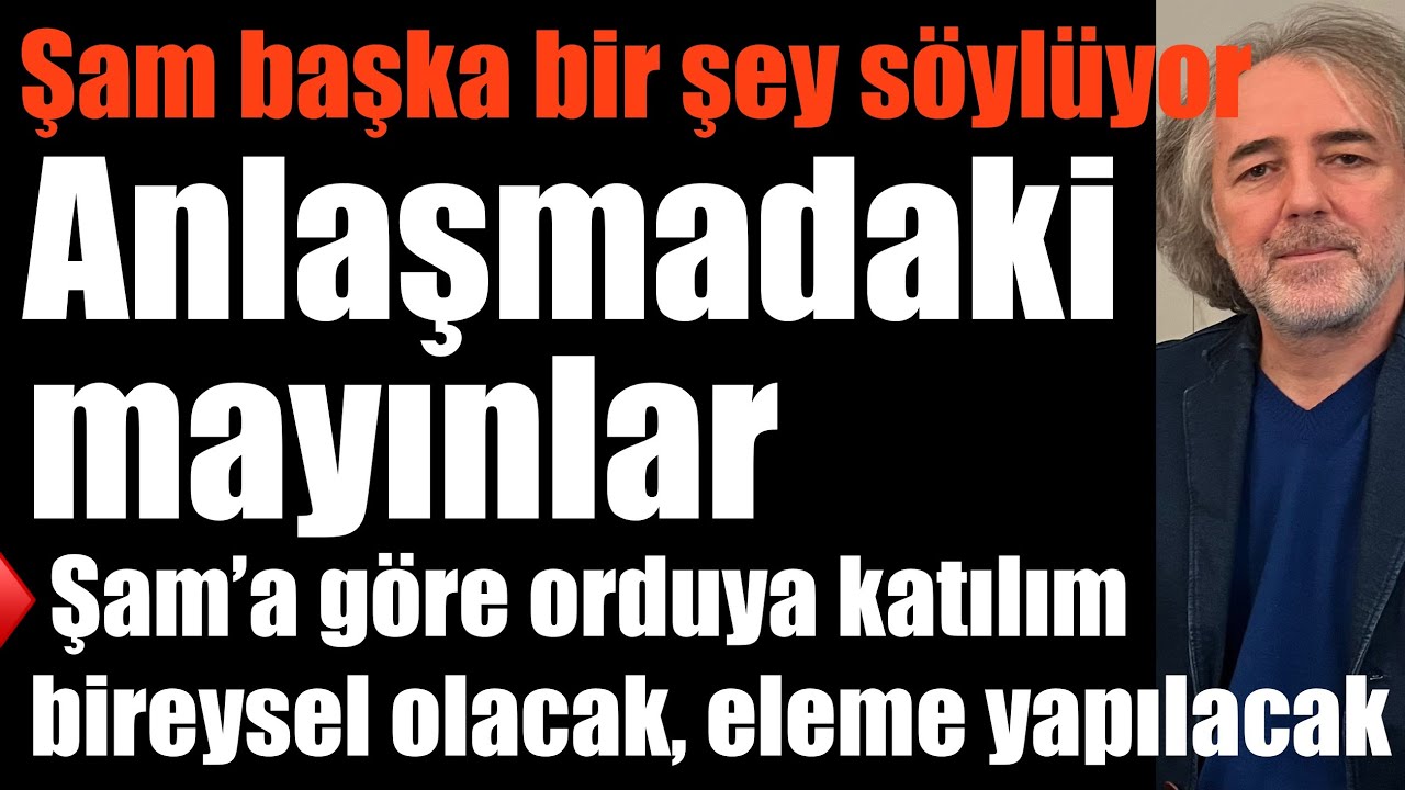Anlaşmadaki mayınlar…Şam başka bir şey söylüyor: Orduya katılım bireysel olacak