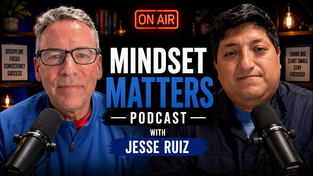 Mindset Matters Podcast with Jesse Ruiz