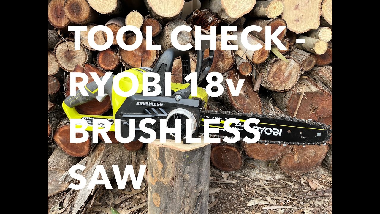 Tool Check : Ryobi Brushless Chainsaw 18 volt 300mm Bar (Chainsaw demo)