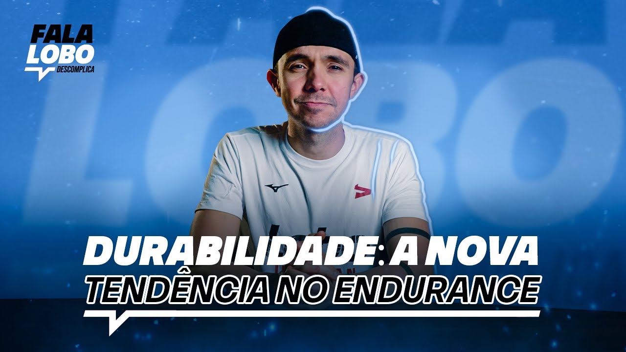 DURABILIDADE: A Nova Tend&ecirc;ncia no Endurance