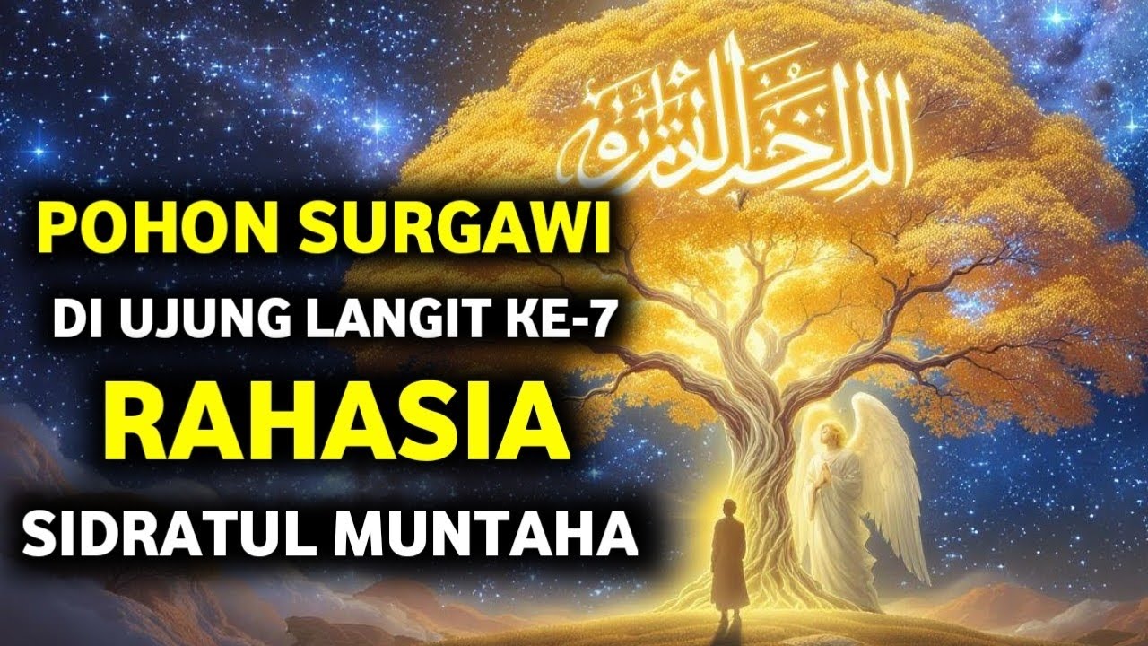 Sidratul Muntaha – Pintu Terakhir Menuju Allah