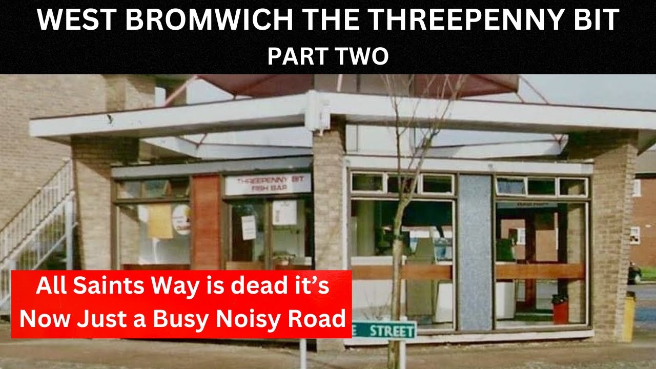 WEST BROMWICH ALL SAINTS WAY this area died a long time ago now just a busy noisy road
