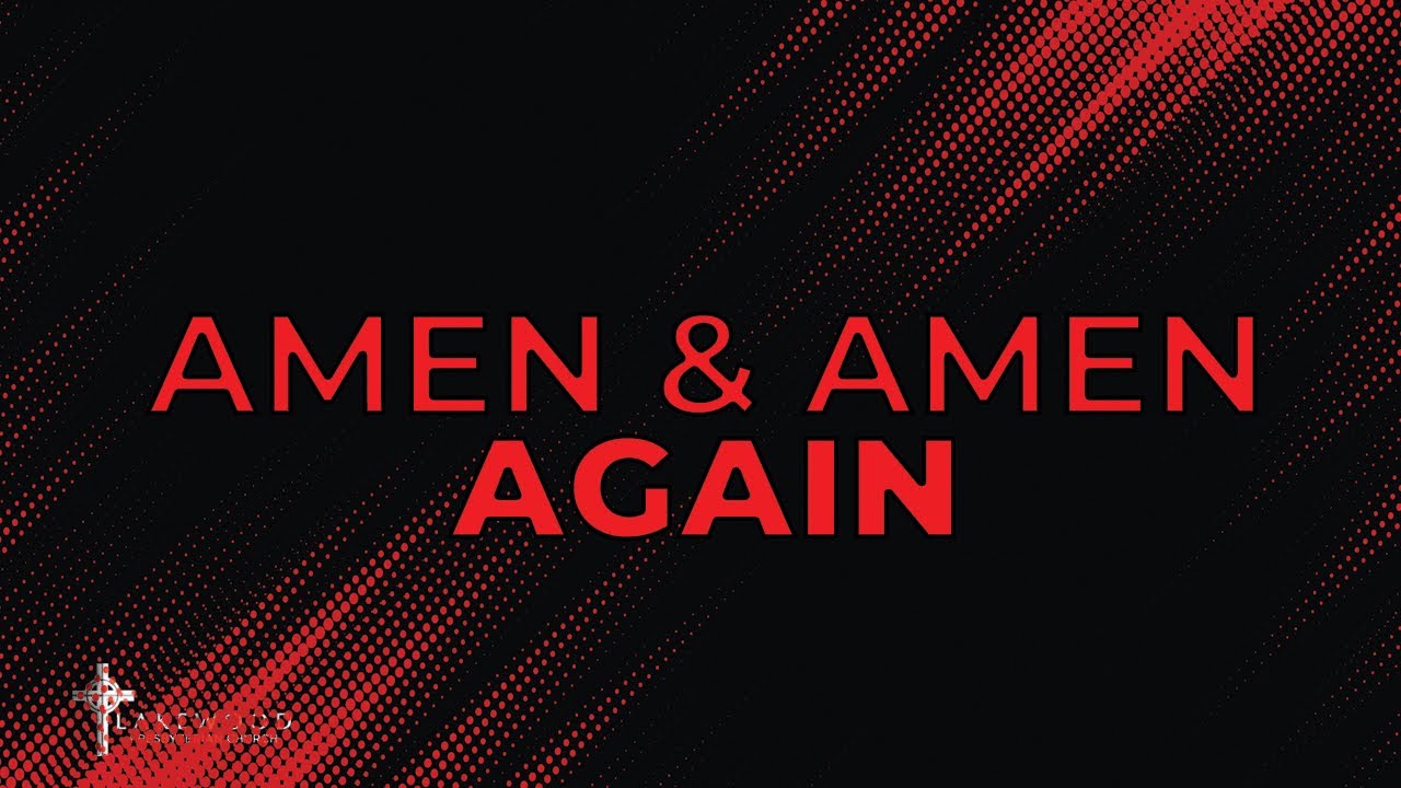 December 28, 2025 - Amen & Amen Again