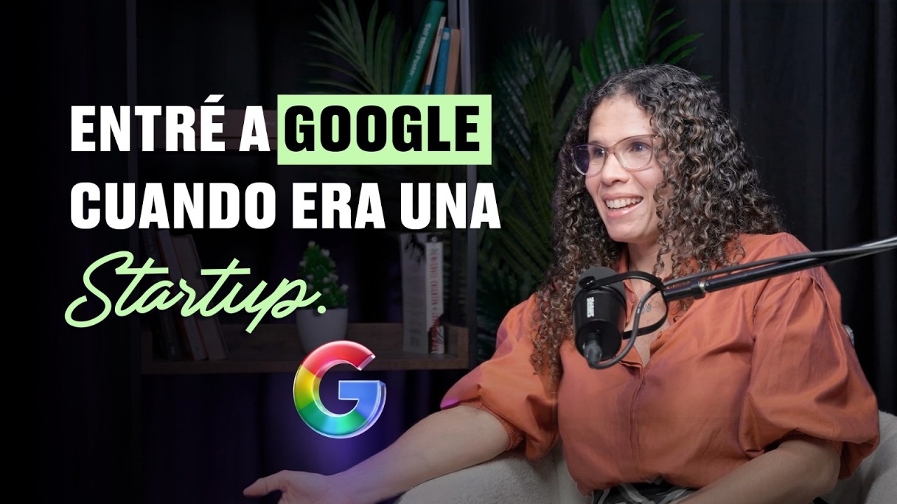 19 Años creciendo en Google I De Startup a Directora Regional en Producto