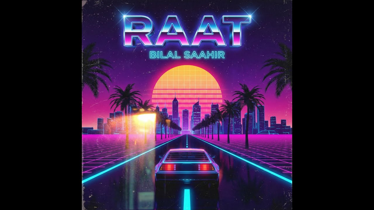 Raat | Bilal Saahir