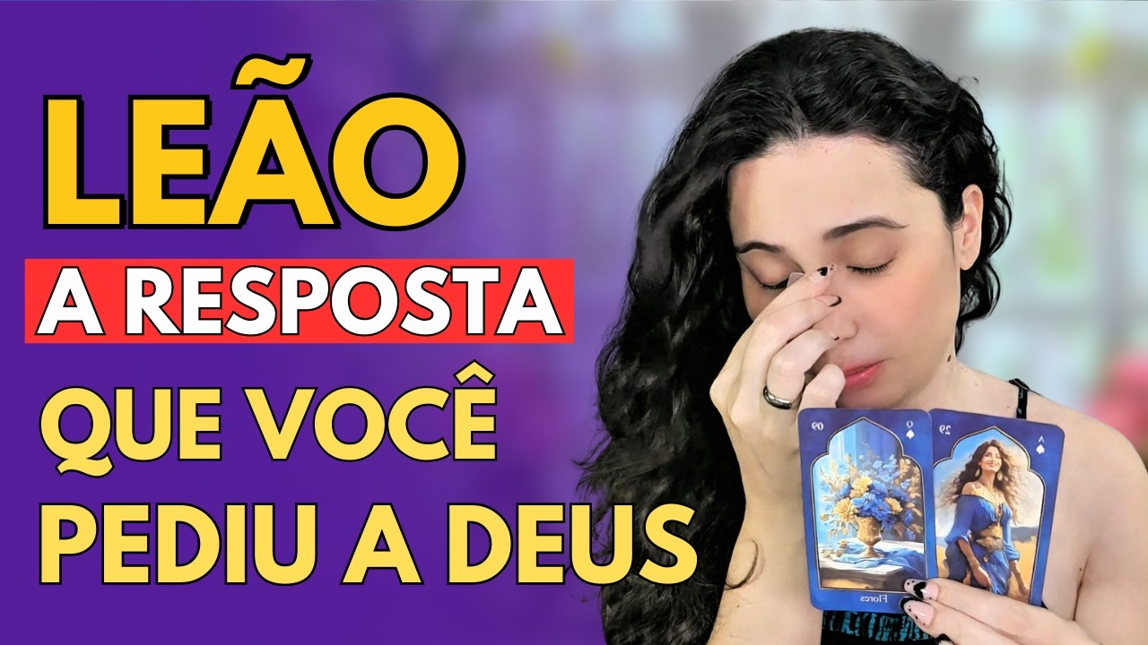 LEÃO♌️SUAS ORAÇÕES FORAM OUVIDAS😭DEUS VAI ENXUGAR SUAS LÁGRIMAS