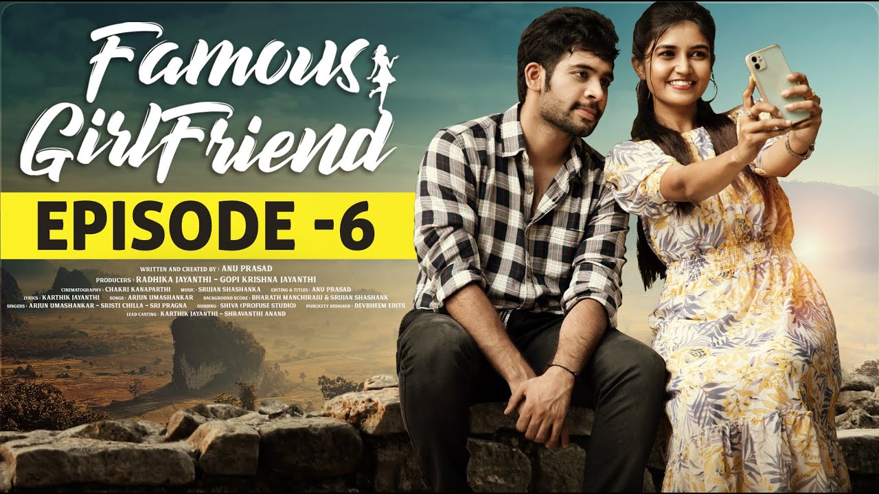Famous Girlfriend | Episode - 6 | Heart Touching Lovestory | Telugu Webseries 2024 | Goli Soda Tales