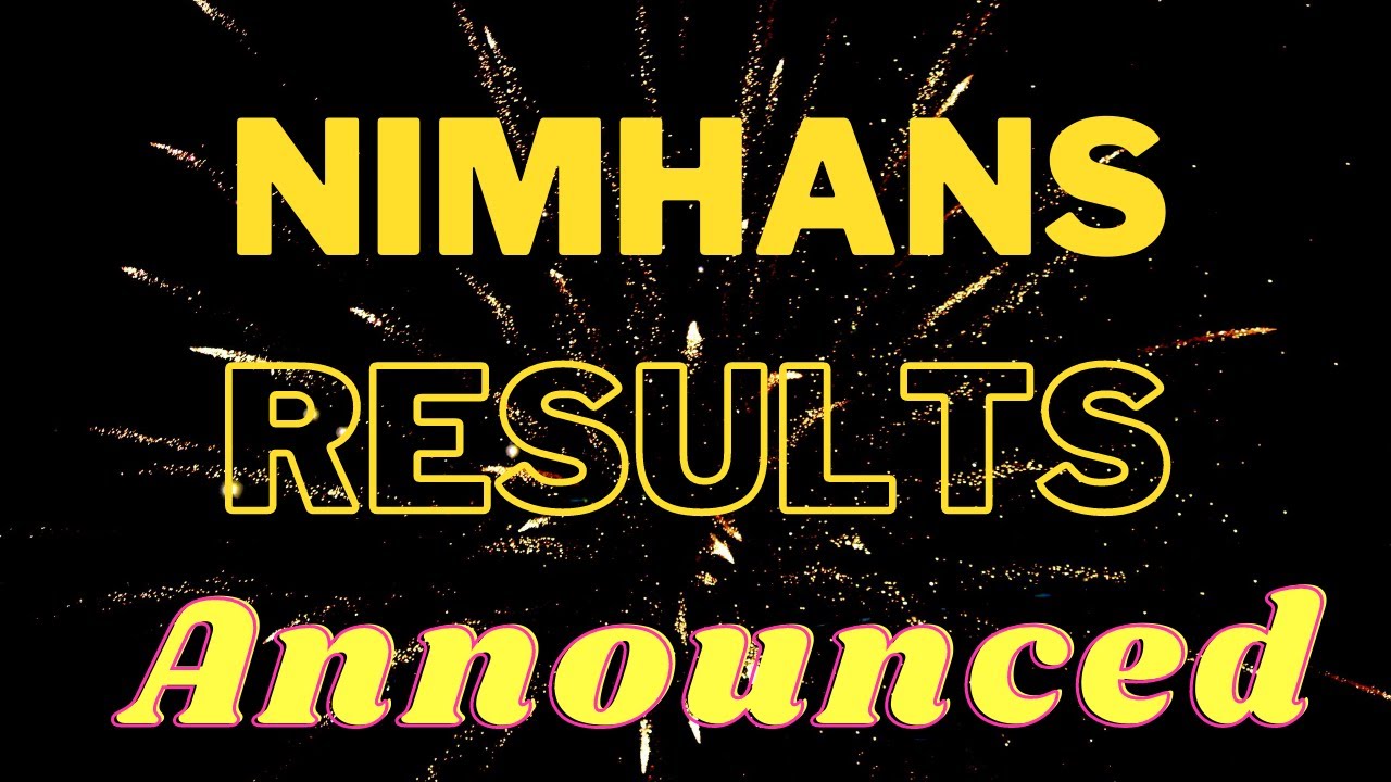 NIMHANS Nursing Exam 2021 Final Results Announced  - Check it now
