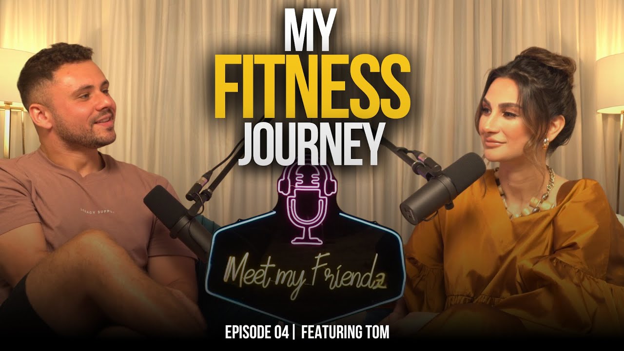 My Fitness Journey | Featuring Tom Waite On Meet My Friendz Podcast | EP #04
