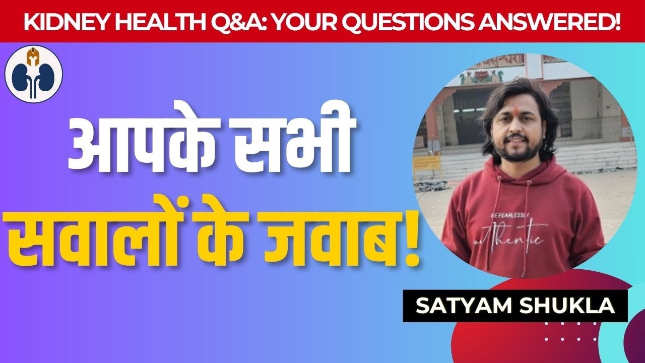 Kidney Care Q&A: Diet, Symptoms & Treatment Solutions